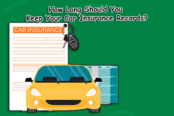 How Long Should You Keep Your Car Insurance Records?