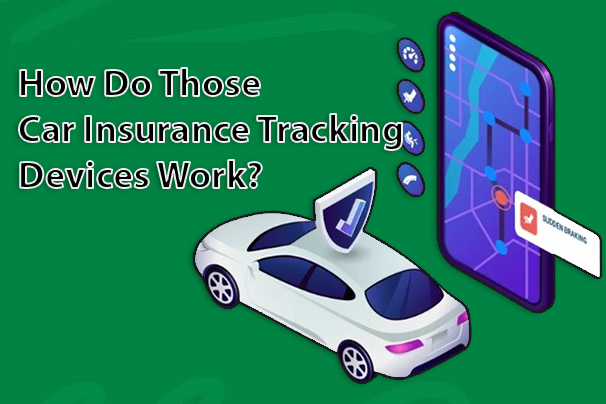 How Do Those Car Insurance Tracking Devices Work?