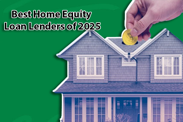 Best Home Equity Loan Lenders of 2025