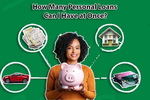 How Many Personal Loans Can I Have at Once?